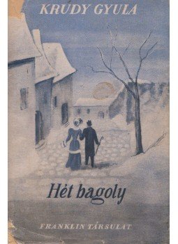 Krúdy Gyula - Hét bagoly Krúdy Gyula - Hét bagoly, Budapest 1948 antikvár könyv