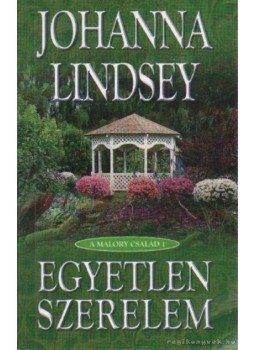Johanna Lindsey - Egyetlen szerelem Johanna Lindsey - Egyetlen szerelem, 2008 antikvár könyv