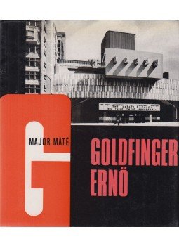 Major Máté - Goldfinger Ernő Major Máté - Goldfinger Ernő, Budapest 1973 antikvár könyv