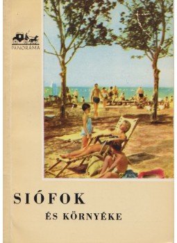 Huba László - Siófok és környéke Huba László - Siófok és környéke, Budapest 1958 antikvár könyv