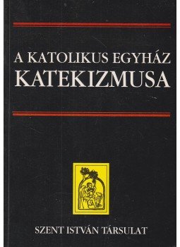 - A katolikus egyház katekizmusa - A katolikus egyház katekizmusa, Budapest 1994 antikvár könyv