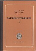 Maliga Pál,Okályi Iván - Gyümölcstermelés 2.