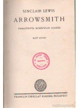 Lewis,Sinclair - Arrowsmith I-II. (egybekötve) Lewis,Sinclair - Arrowsmith I-II. (egybekötve), Budapest 0 antikvár könyv