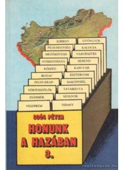 Soós Péter - Honunk a hazában 3. Soós Péter - Honunk a hazában 3., bBudapest 1989 antikvár könyv
