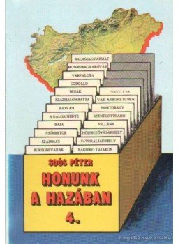 Soós Péter - Honunk a hazában 4., Budapest 1989 antikvár könyv