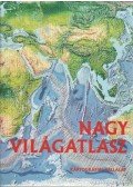 Martinovich Sándor,Ajtay Ágnes,Bíró Géza,Cziráky Ferenc,Domokos György,Dudar Tibor,Hőnyi Ede,Szép János,Szőke Tasi Sándor dr.,Dr. Hegyi Gyula,Dr.Rátóti Benő - Nagy világatlasz