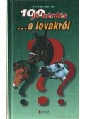 Balogh Eszter - 100 jó kérdés a lovakról