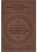 Dudich Endre - Az aggteleki cseppkőbarlang és környéke
