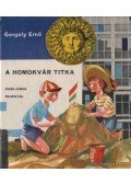 Gergely Ernő - A homokvár titka