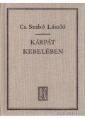 Cs. Szabó László - Kárpát kebelében