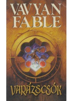 Fable, Vavyan - Varázscsók Fable, Vavyan - Varázscsók, Budapest 1999 antikvár könyv
