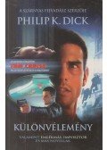 Philip K. Dick - Különvélemény
