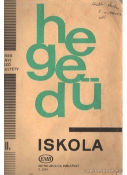 Dénes László, Lányi Margit, Mező Imre, Skultéty Antalné - Hegedű iskola II. Dénes László, Lányi Margit, Mező Imre, Skultéty Antalné - Hegedű iskola II., Budapest 0 antikvár könyv