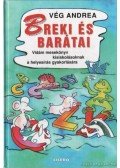 Vég Andrea - Breki és barátai