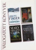 Finder, Joseph,North, Will,Mary Higgins Clark,Manda Scott - Erőpróba / Rögös út / Ismerős dal / A kristálykoponya