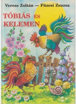 Veress Zoltán - Tóbiás és Kelemen Veress Zoltán - Tóbiás és Kelemen, Budapest 1993 antikvár könyv