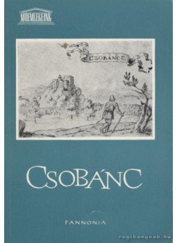 Koppány Tibor, Sági Károly - Csobánc Koppány Tibor, Sági Károly - Csobánc, Budapest 1965 antikvár könyv