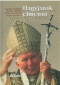 Dziwisz, Stanislaw-Drazek, Cselaw-Buzzonetti, Renato-Comastri, Angelo - Hagyjatok elmenni