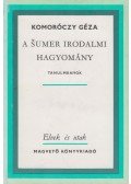 Komoróczy Géza - A sumer irodalmi hagyomány