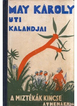 May Károly - A miztékák kincse May Károly - A miztékák kincse, Budapest 0 antikvár könyv
