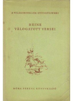 Heine - Heine válogatott versei Heine - Heine válogatott versei, Budapest 1961 antikvár könyv