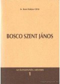 Fr. Barsi Balázs OFM - Bosco Szent János
