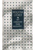 Moldova György - Akit a mozdony füstje megcsapott...