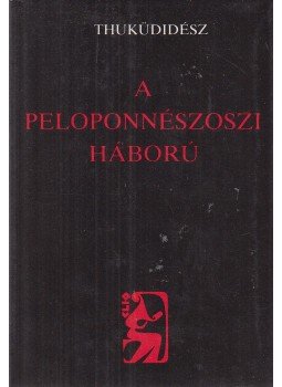Thuküdidész - A peloponnészoszi háború Thuküdidész - A peloponnészoszi háború, Budapest 1985 antikvár könyv