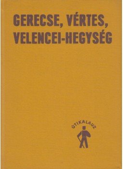 Holényi László - Gerecse, Vértes, Velencei-hegység Holényi László - Gerecse, Vértes, Velencei-hegység, Budapest 1981 antikvár könyv