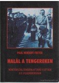 Freyer, Paul Herbert - Halál a tengereken