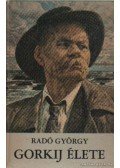 Radó György - Gorkij élete