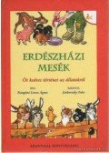 Rangáné Lovas Ágnes - Erdészházi mesék