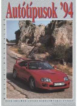 Tamás György, Hack Emil, Lovász Károly - Autótípusok '94 Tamás György, Hack Emil, Lovász Károly - Autótípusok '94, Budapest 1994 antikvár könyv