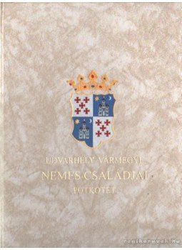Pálmay József - Udvarhely vármegye nemes családjai - pótkötet Pálmay József - Udvarhely vármegye nemes családjai - pótkötet, Sepsiszentgyörgy 2003 antikvár könyv