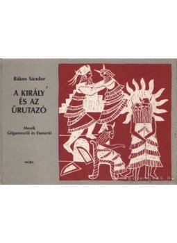 Rákos Sándor - A király és az űrutazó Rákos Sándor - A király és az űrutazó, Budapest 1985 antikvár könyv