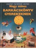 Burkhardt, Inge,Barff, Ursula,Maier, Jutta - Nagy színes barkácskönyv gyerekeknek