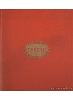Varsavszkaja, M. Ja. (összeáll.) - Peter Paul Rubens, Moszkva 1958 antikvár könyv
