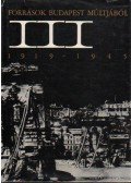 Szekeres József - Források Budapest Múltjából III. - Források Budapest történetéhez 1919-1945