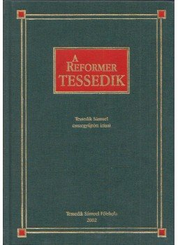 Bálint Péter dr. - A reformer Tessedik Bálint Péter dr. - A reformer Tessedik, Szarvas 2002 antikvár könyv