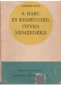Hámori Ottó - A harc és reménység ötven nemzedéke