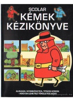 Hindley, Judy, Sims Leslie (szerk.) - Kémek kézikönyve Hindley, Judy, Sims Leslie (szerk.) - Kémek kézikönyve, Budapest 2000 antikvár könyv