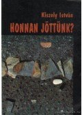 Kiszely István - Honnan jöttünk?