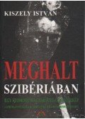 Kiszely István - Meghalt Szibériában
