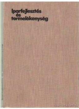 Román Zoltán - Iparfejlesztés és termelékenység, Budapest 1971 antikvár könyv