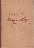 Giono, Jean - Zeng a világ