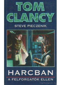 Pieczenik, Steve, Tom Clancy - Harcban a felforgatók ellen Pieczenik, Steve, Tom Clancy - Harcban a felforgatók ellen, Budapest 1998 antikvár könyv