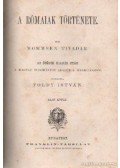 Mommsen Tivadar - A Rómaiak története I-VIII. (4 kötetben)