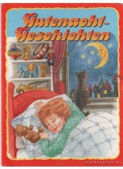 - Gutenacht-Geschichten - Gutenacht-Geschichten, Bindlach 1991 antikvár könyv