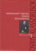 Vörösmarty Mihály - Vörösmarty Mihály összes költeményei