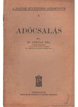 Dr. Angyal Pál - Adócsalás Dr. Angyal Pál - Adócsalás, Budapest 1930 antikvár könyv